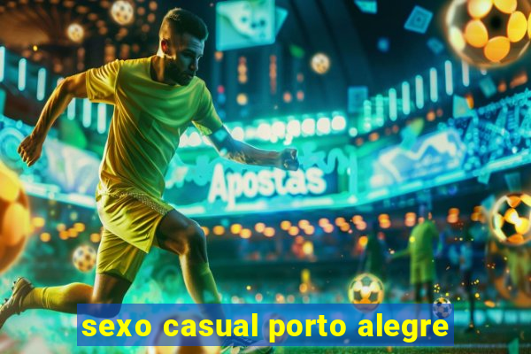 sexo casual porto alegre